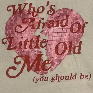 Taylor Swift "Who's Afraid of Little Old Me?" Unisex T-Shirt 5XL
